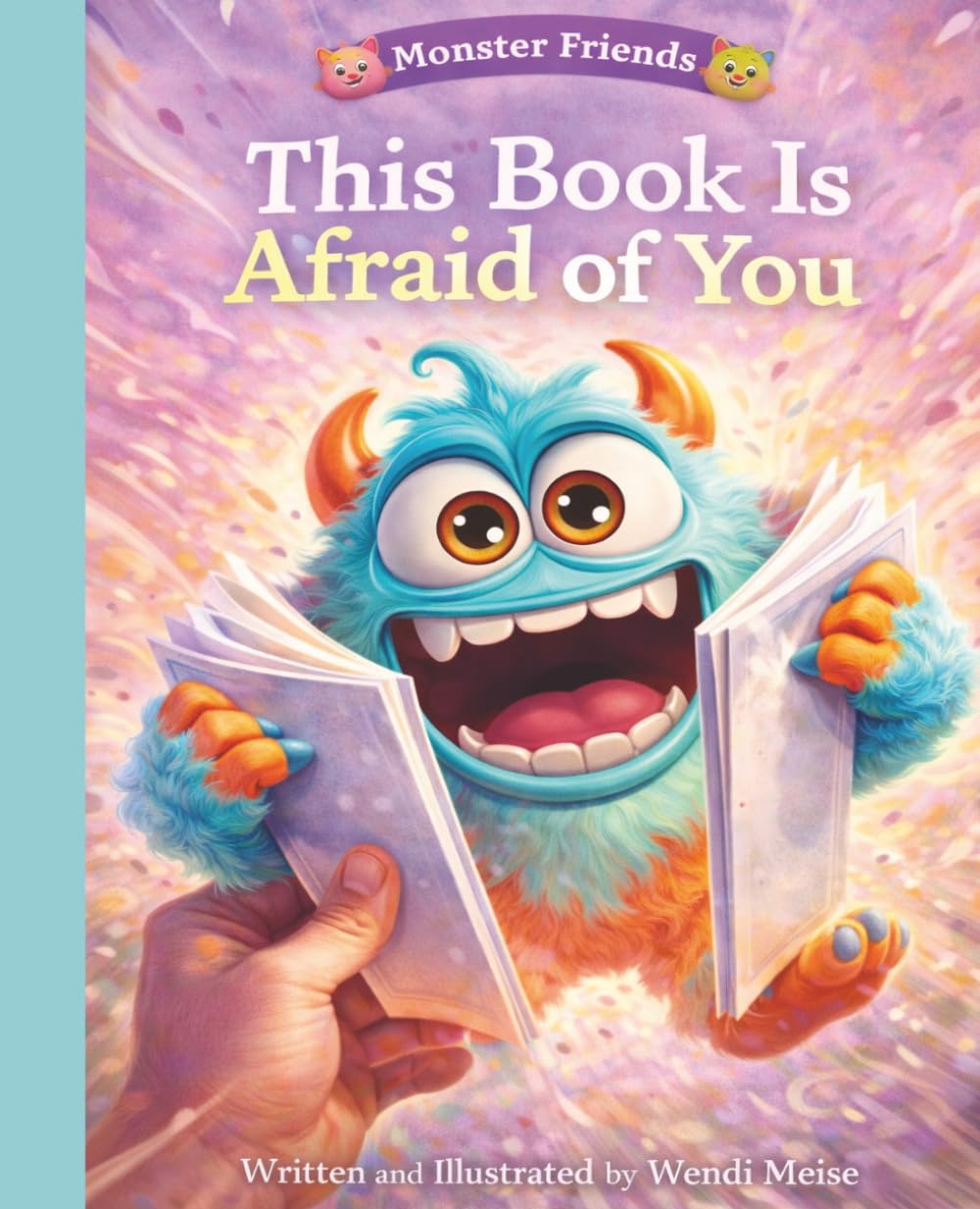 This Book Is Afraid Of You: A Silly Monster Friends Story About Brave Readers, Big Imaginations, and Turning the Tables on Scary Things: A Funny ... Stories for Big Feelings and Growing Hearts)