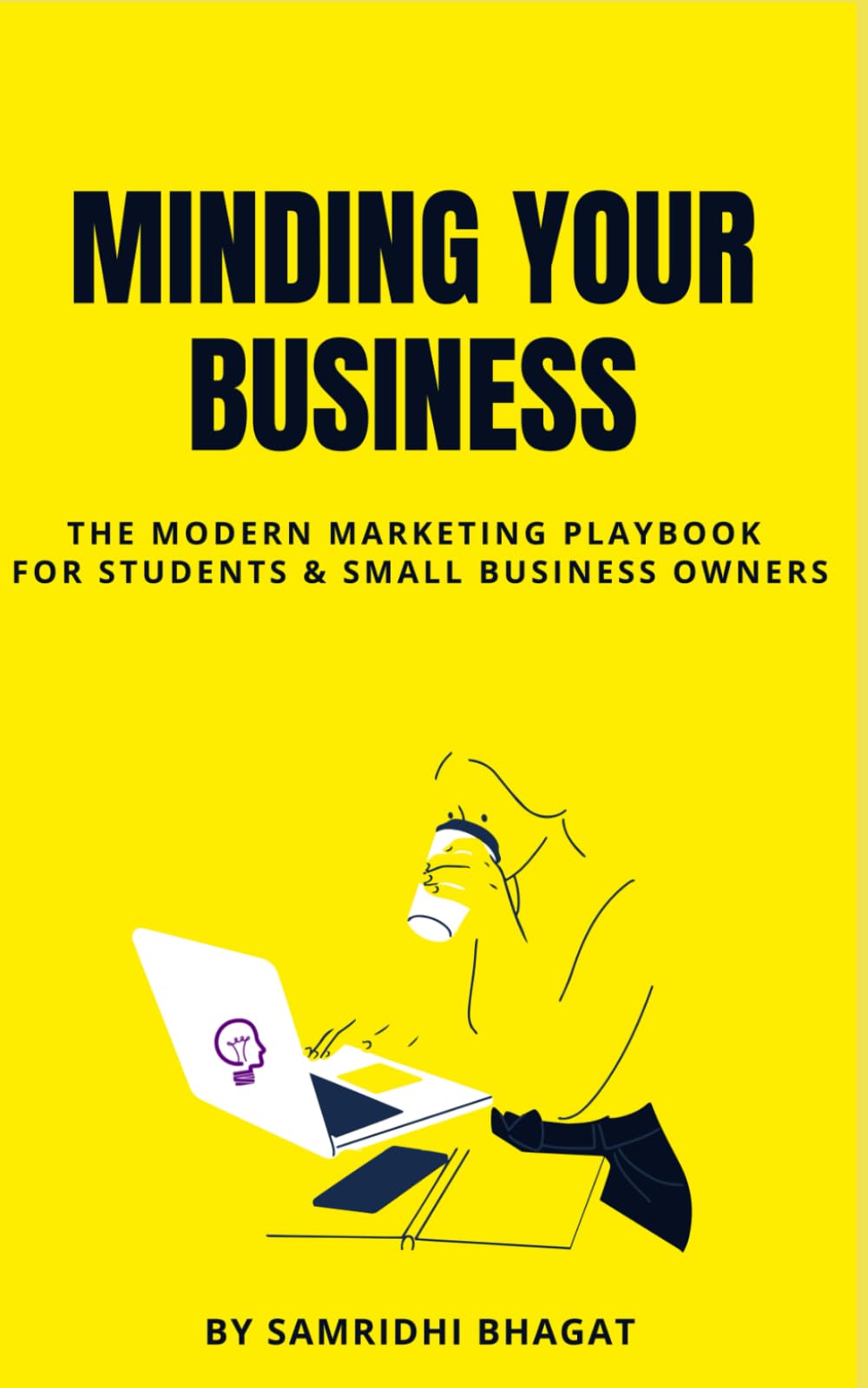 Minding Your Business: Secrets of Making a Business Grow Online