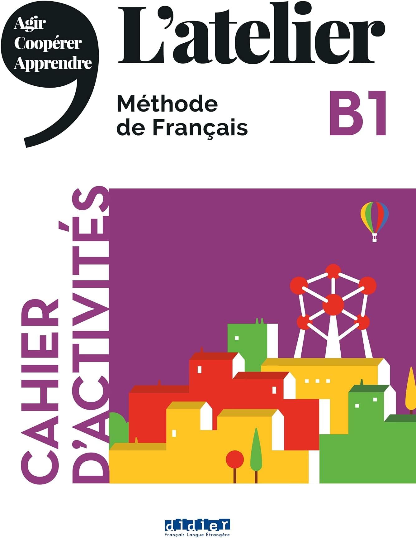 L'atelier: Cahier d'activites B1 + CD mp3