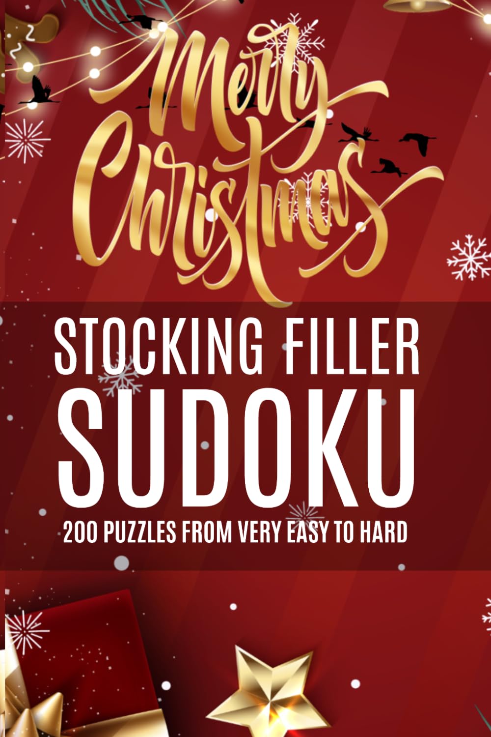 Christmas Sudoku Puzzle Book, Stocking Fillers for Teens, Adults And Seniors: Vibrant Cover, 200 Puzzles From Very Easy To Hard, Holiday Activity Book
