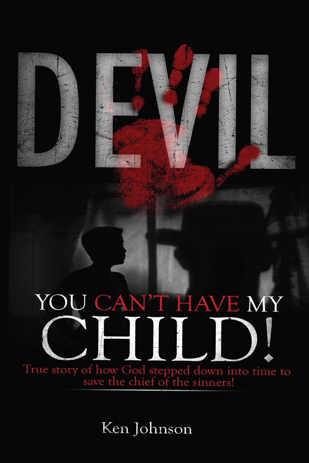 Devil You Can't Have My Child