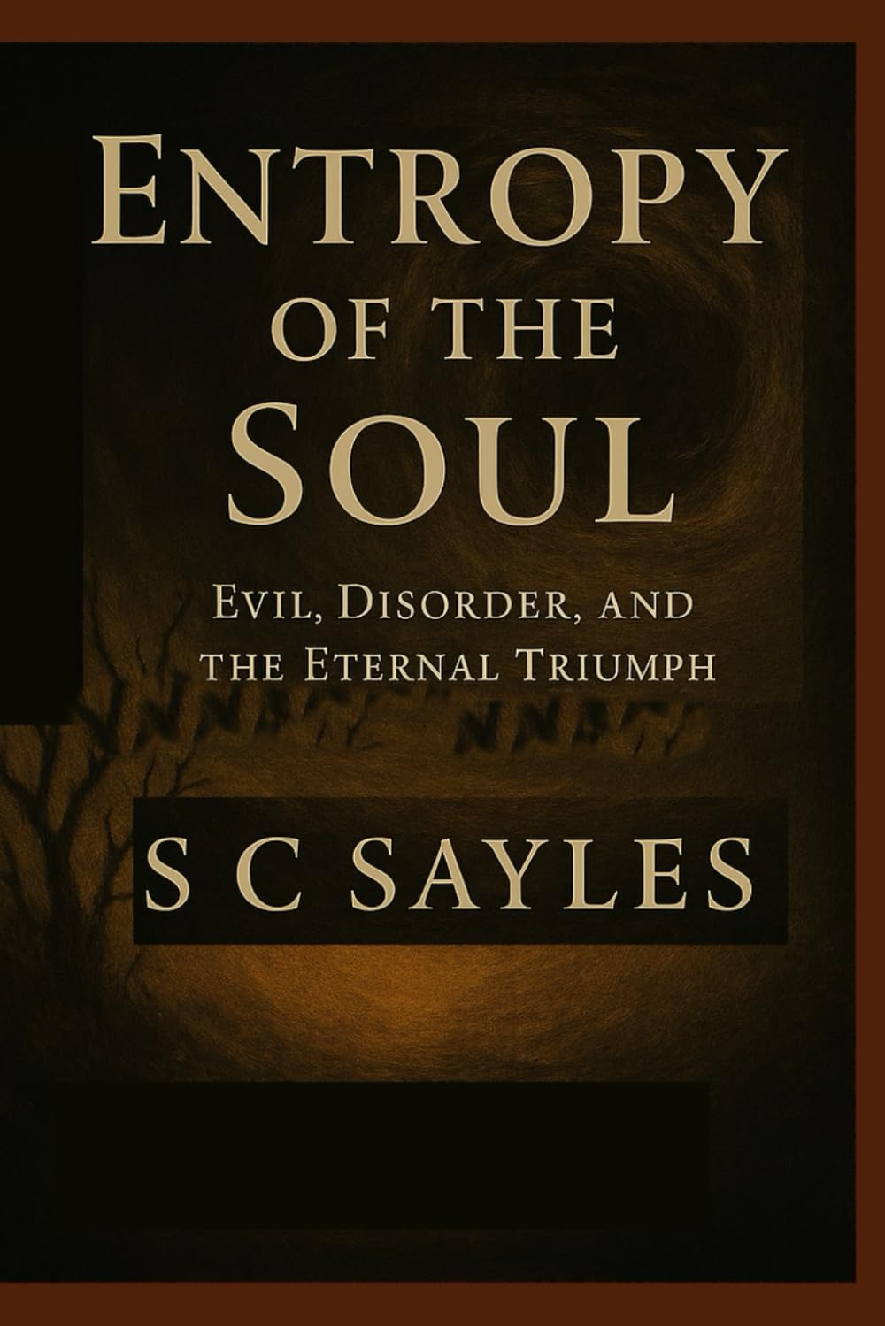 Entropy of the Soul: Evil, Disorder, and the Eternal Triumph