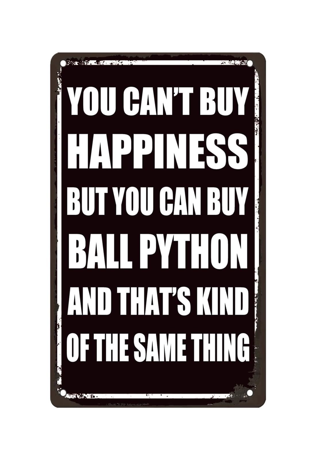 PKNVKZIDK Funny Snake Sign Ball Python Aluminum Tin Plaque Reptile Lover Wall Decor Humorous Pet Quote for Herp Room Office Man Cave Gift Idea 8 X 12 inch
