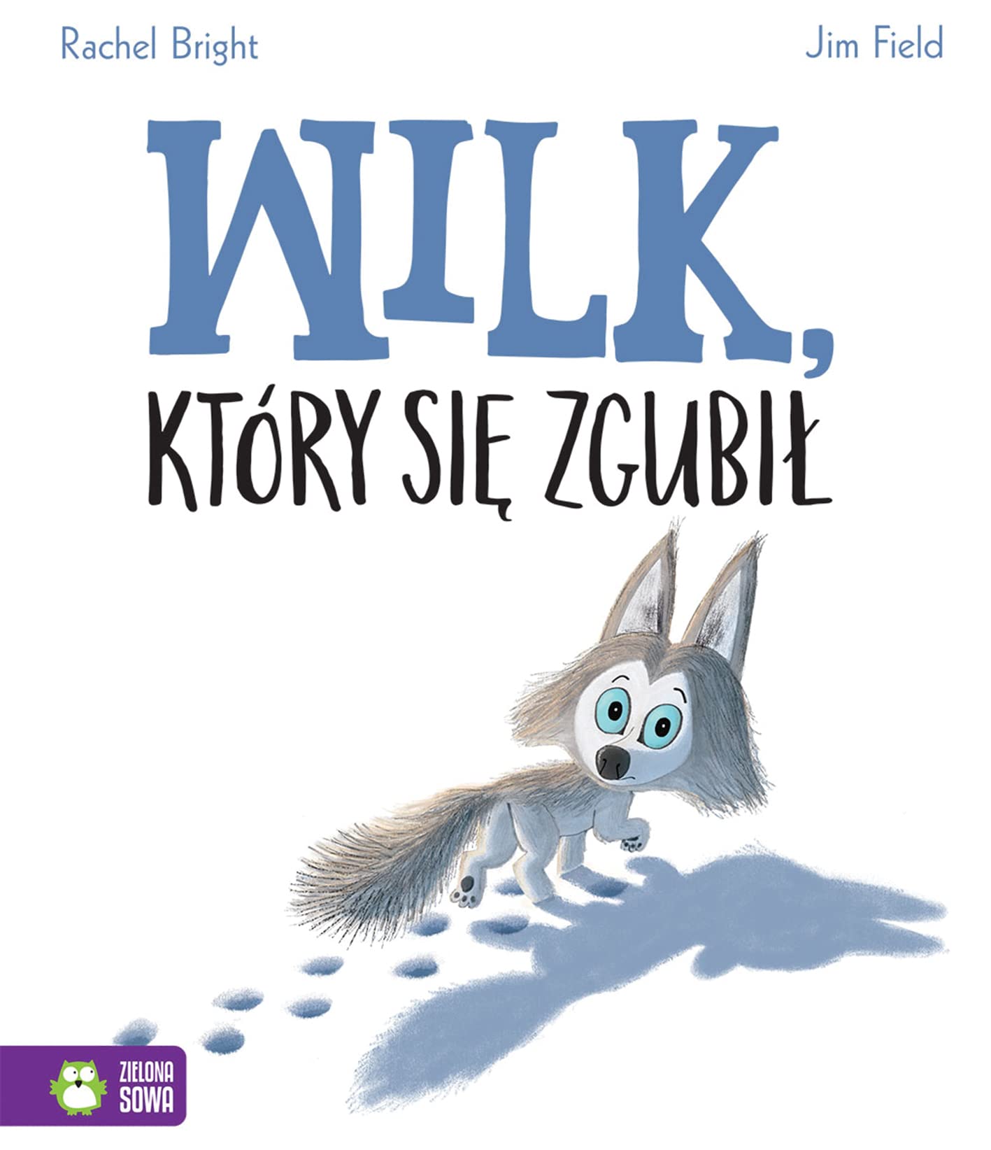 WILK, KTÓRY SIĘ ZGUBIŁ wyd.2021
