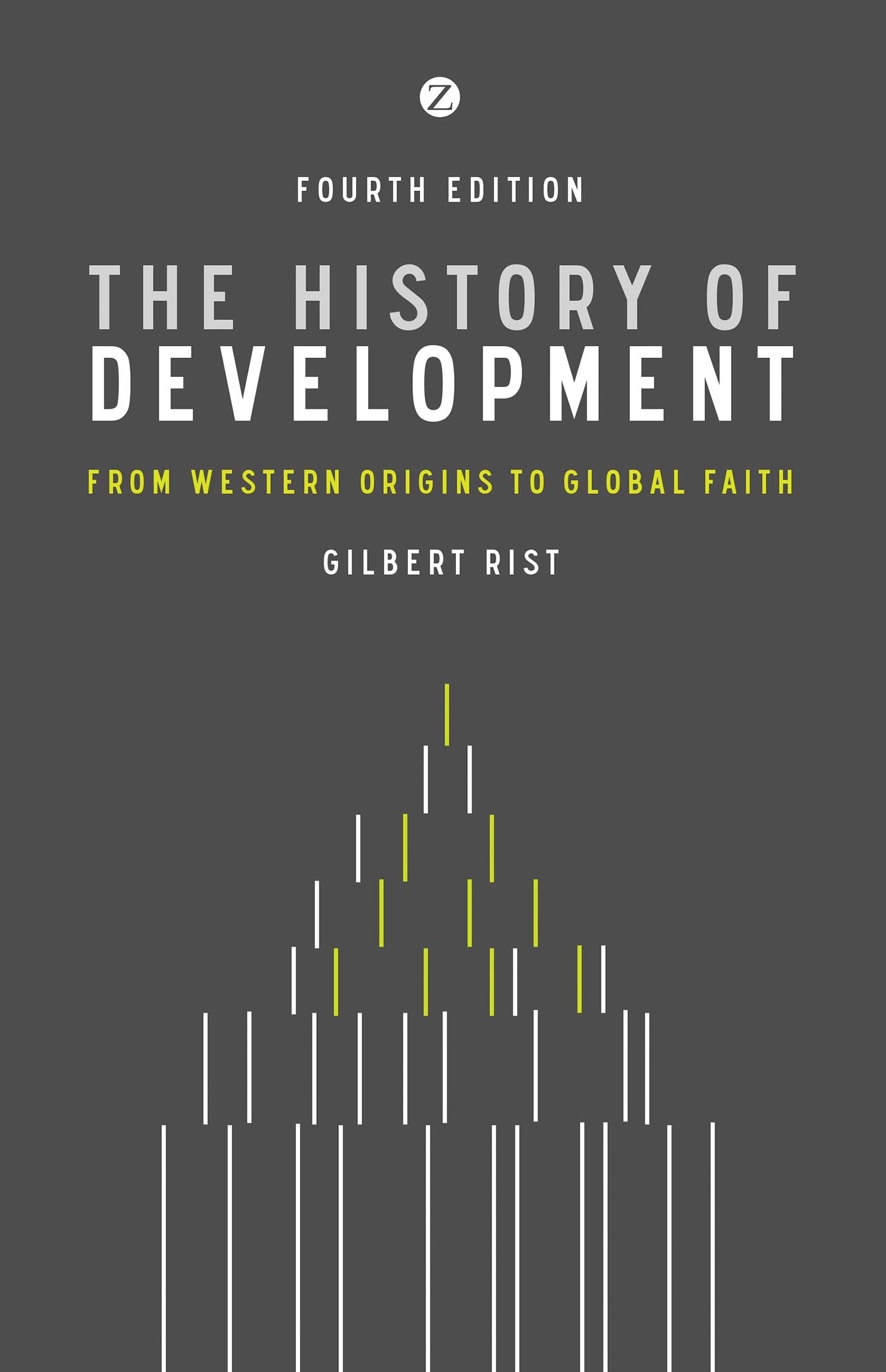 The History of Development: From Western Origins to Global Faith (Development Essentials)