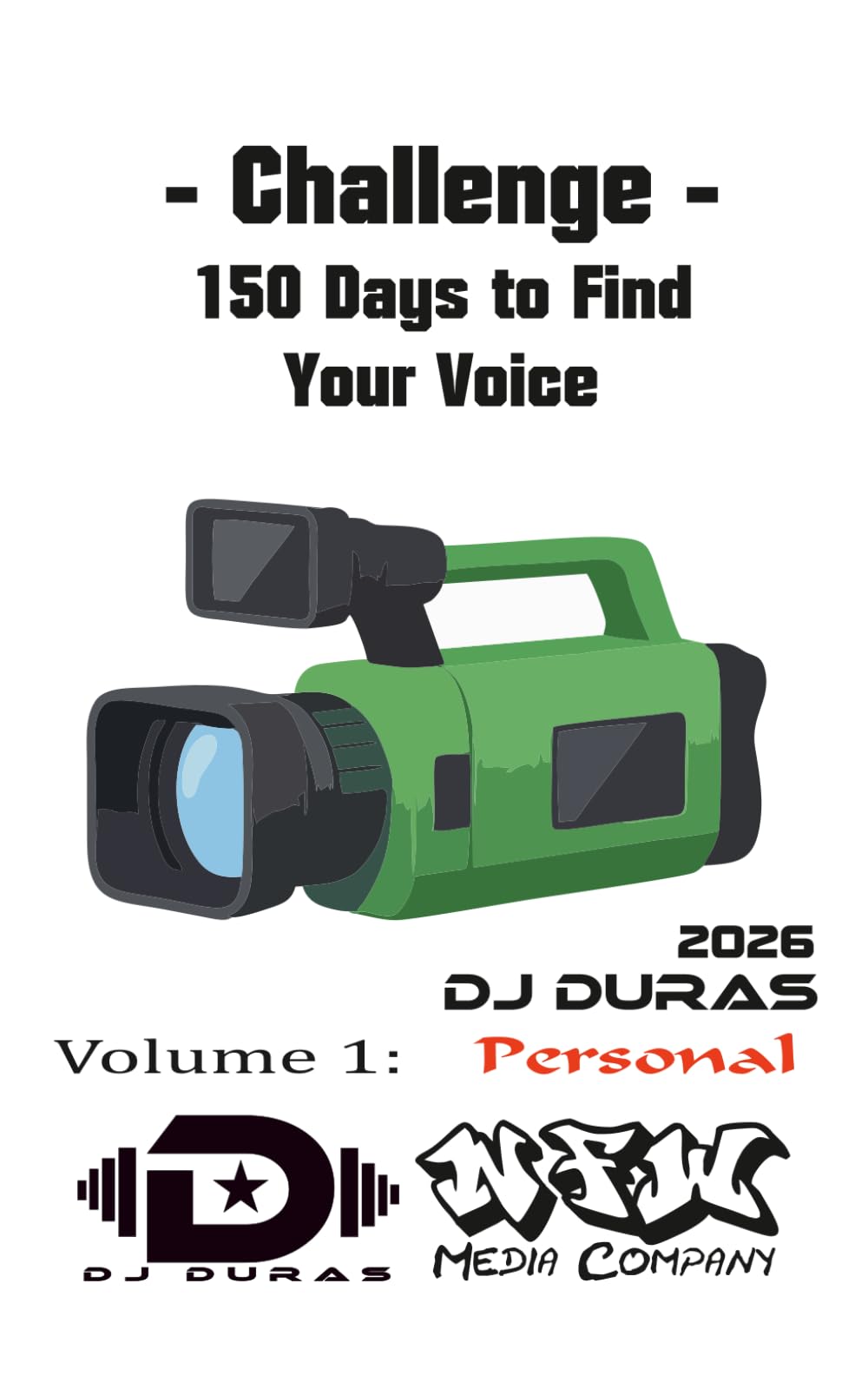 150 Days to Find Your Voice: Vol.1 Personal