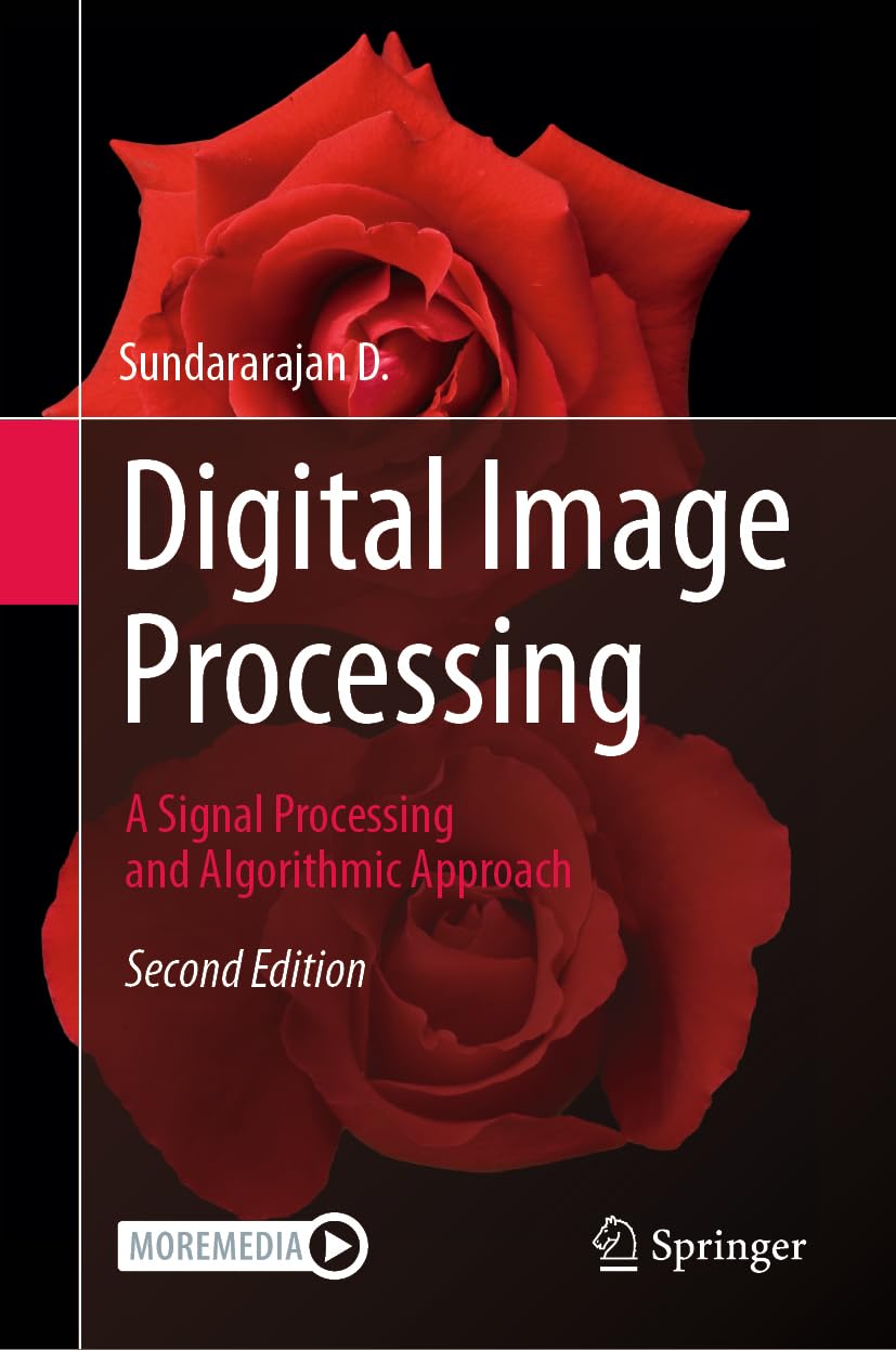 Digital Image Processing: A Signal Processing and Algorithmic Approach