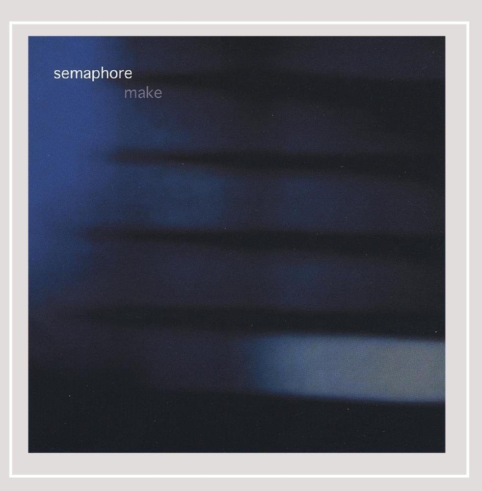 Make [Audio CD] Semaphore