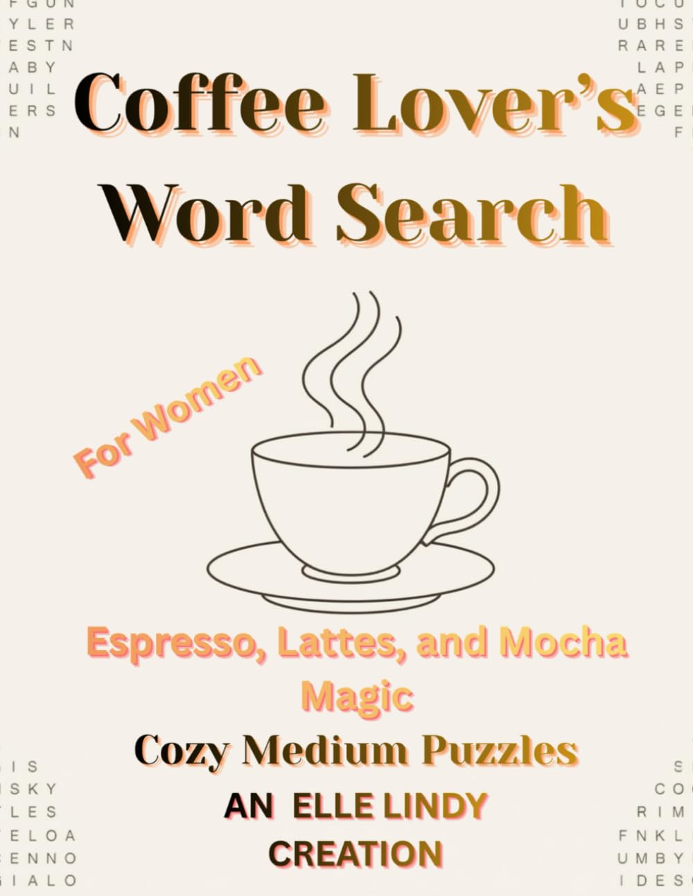 Coffee Lover’s Word Search: Espresso, Lattes, and Mocha Magic | Cozy Medium Puzzle Book for Women
