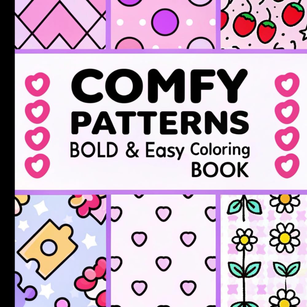 Bold and Easy Comfy Patterns Coloring Book: Relaxing and Simple Designs for Stress Relief and Creativity.