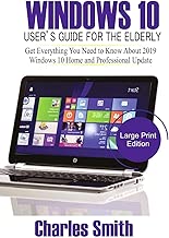 Windows 10 User's Guide For the Elderly: Get Everything You Need to Know About 2019 Windows 10 Home and Professional Update - coolthings.us