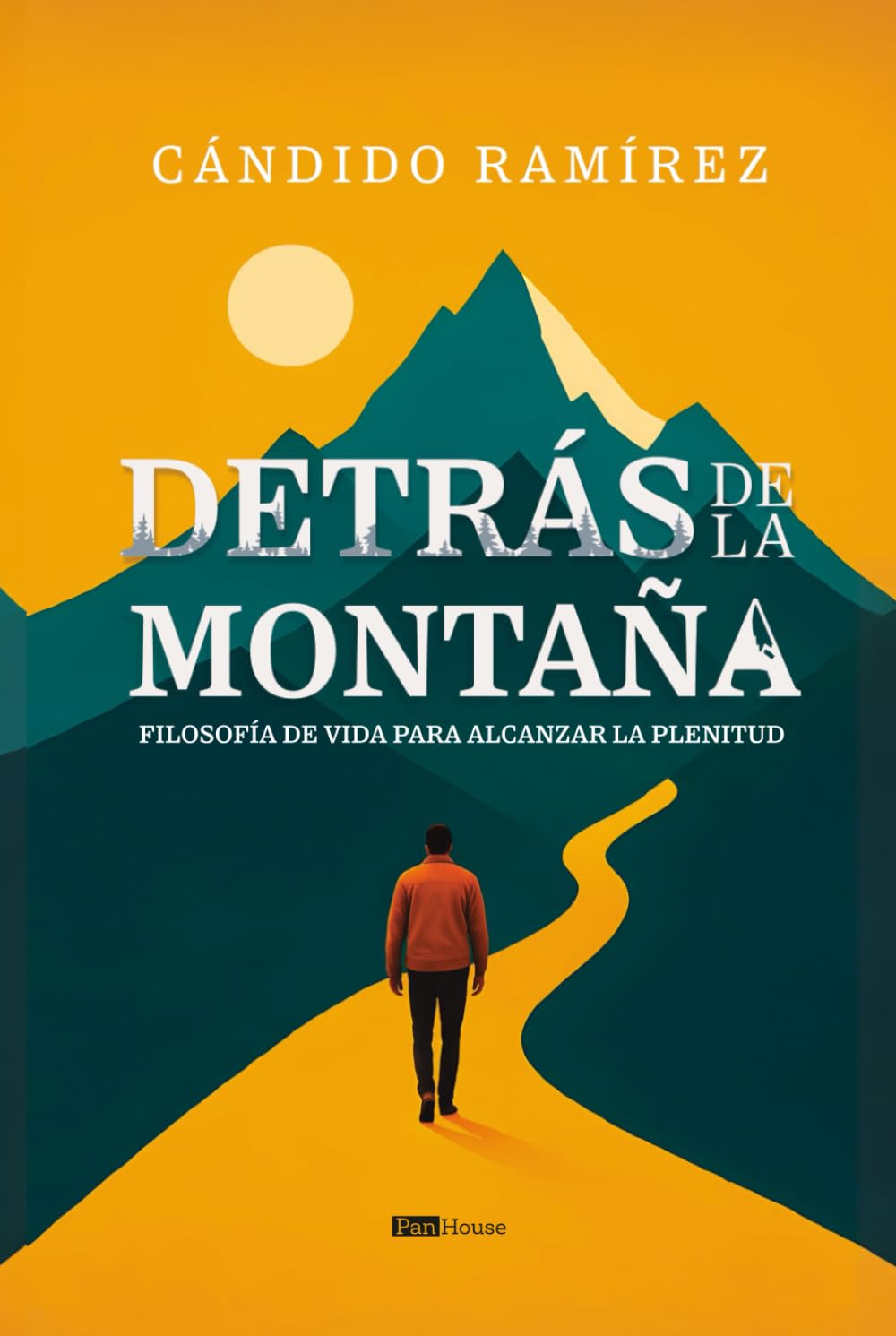 Detrás de la montaña: Filosofía de vida para alcanzar la plenitud