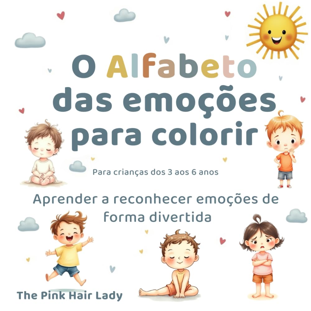 O Alfabeto das emoções para colorir: Aprender a reconhecer emoções de forma divertida