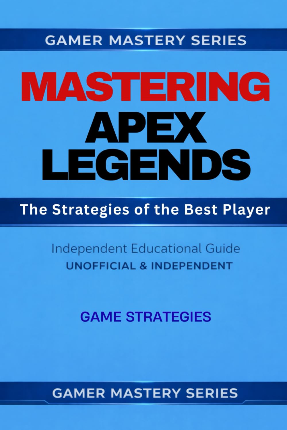 MASTERING APEX LEGENDS: The Strategies of the Best Player