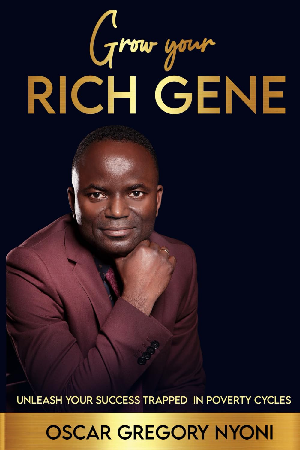 Grow Your Rich Gene: Unleash Your Success Trapped in Poverty Cycles