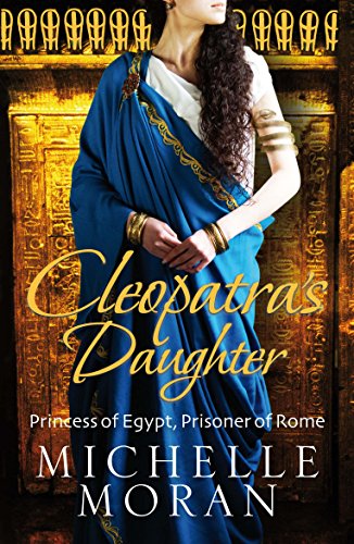 Cleopatra's Daughter by [Michelle Moran]