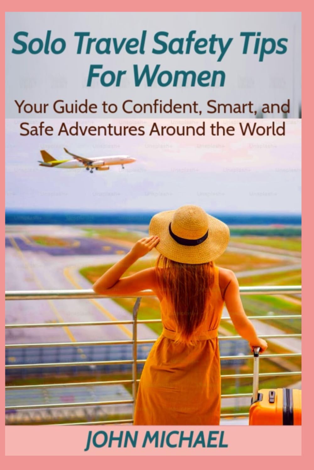 Solo Travel Safety Tips for Women: Your Guide to Confident, Smart, and Safe Adventures Around the World