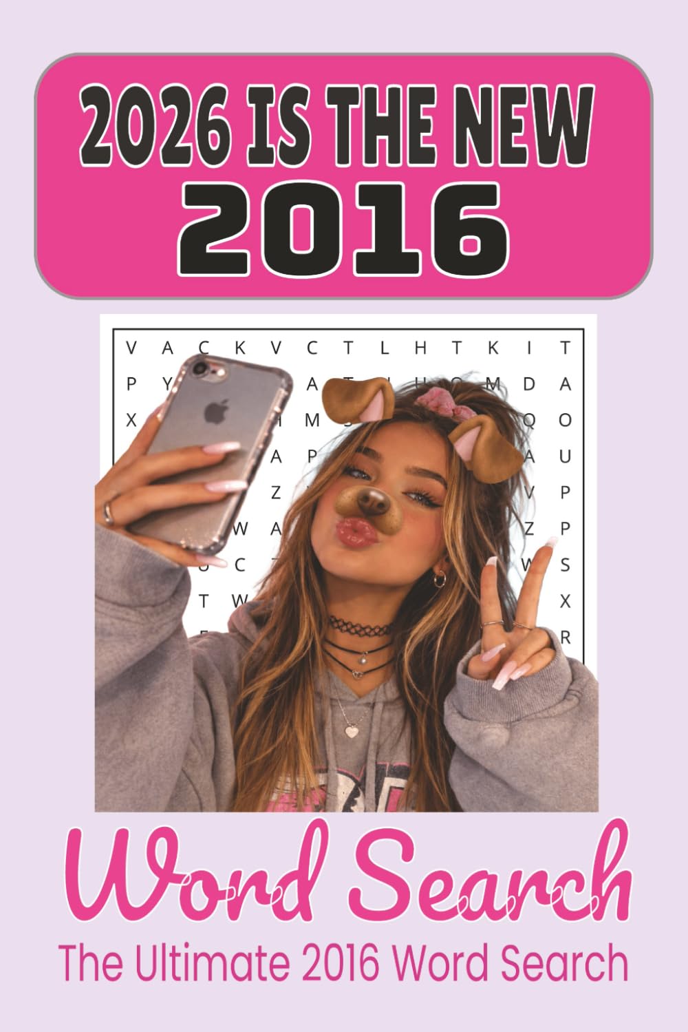 2016 Internet Word Search Puzzle Book: Easy-to-Read Puzzles Inspired by Memes, Filters, Selfies, and Viral Trends: 2016 Internet Culture, Memes, ... Gift for Vacations, Holidays, and Free Time