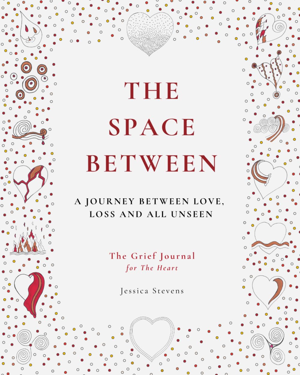 The Space Between: A Creative Grief Journal and Colouring Book for Healing, Reflection and Emotional Expression
