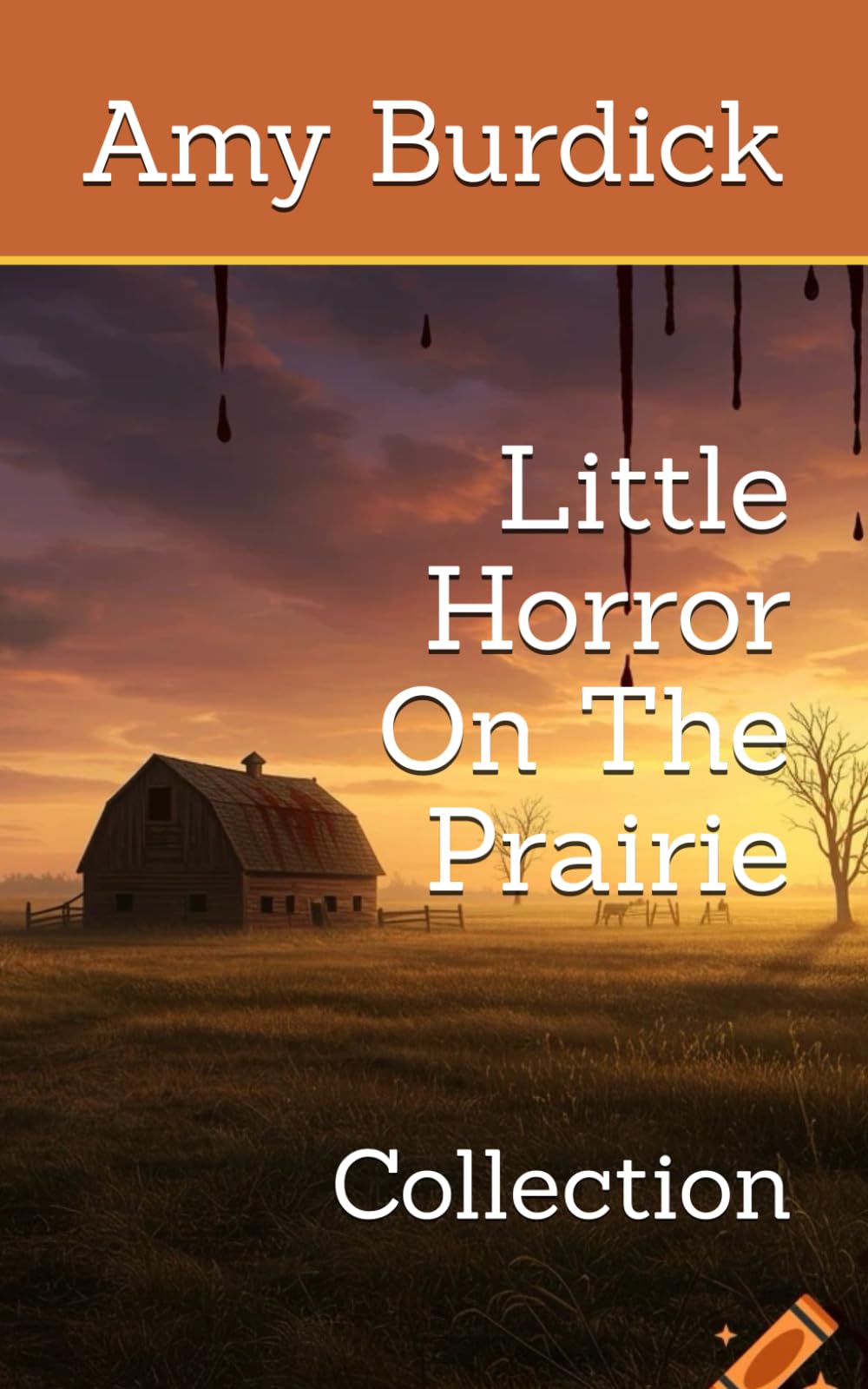 Little Horror On The Prairie: Collection
