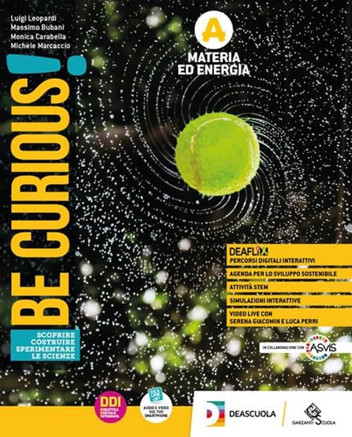 Be curious! Ediz. tematica. Scoprire, costruire, sperimentare le scienze. Per la Scuola media. Con e-book. Con espansione online. Materia ed ... umano e Genetica-Scien... (Vol. A-B-C-D)