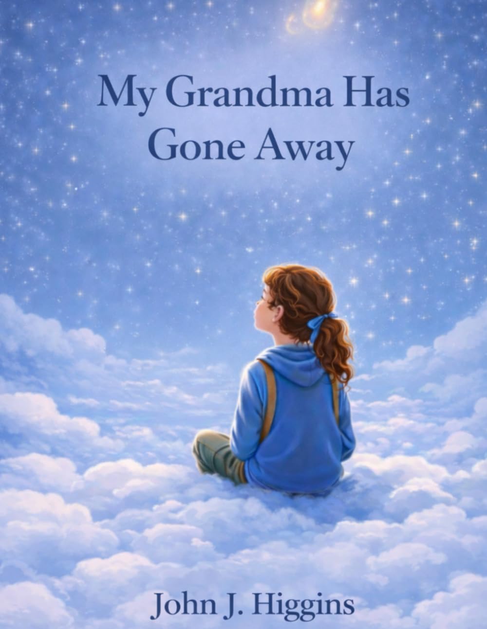 My Grandma Has Gone Away (My Loved One Has Gone Away – Children’s Comfort Series)