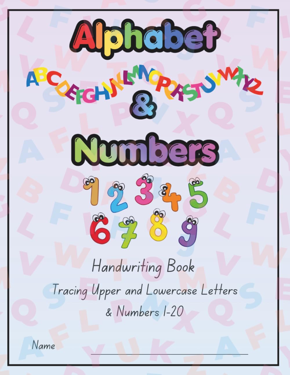 Alphabet & Numbers Handwriting Workbook for Kids Ages 4-6