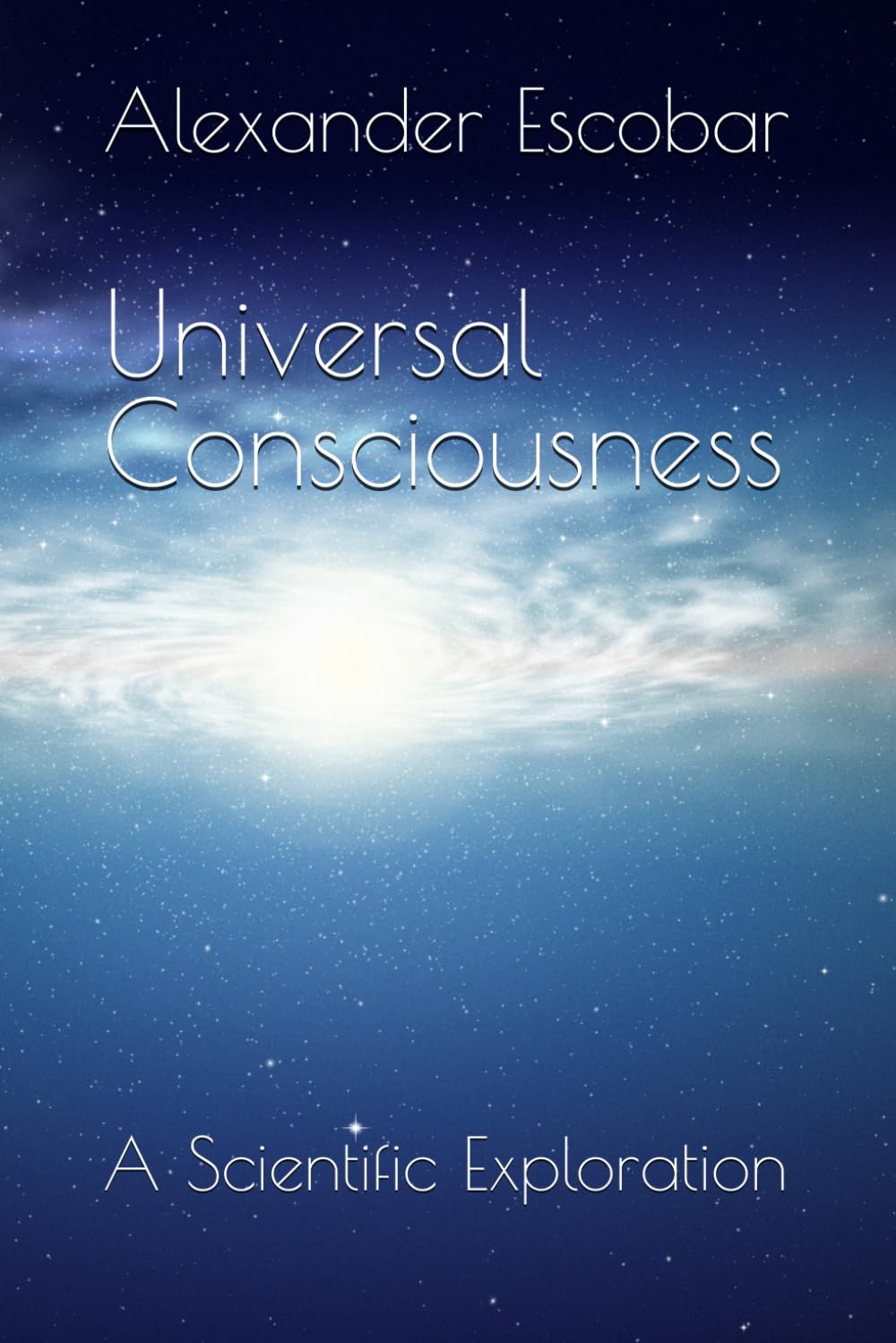 Universal Consciousness: A Scientific Exploration