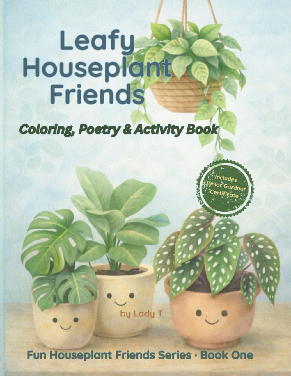 Leafy Houseplant Friends: Coloring, Poetry & Activity Book (Fun Houseplant Friends Series)