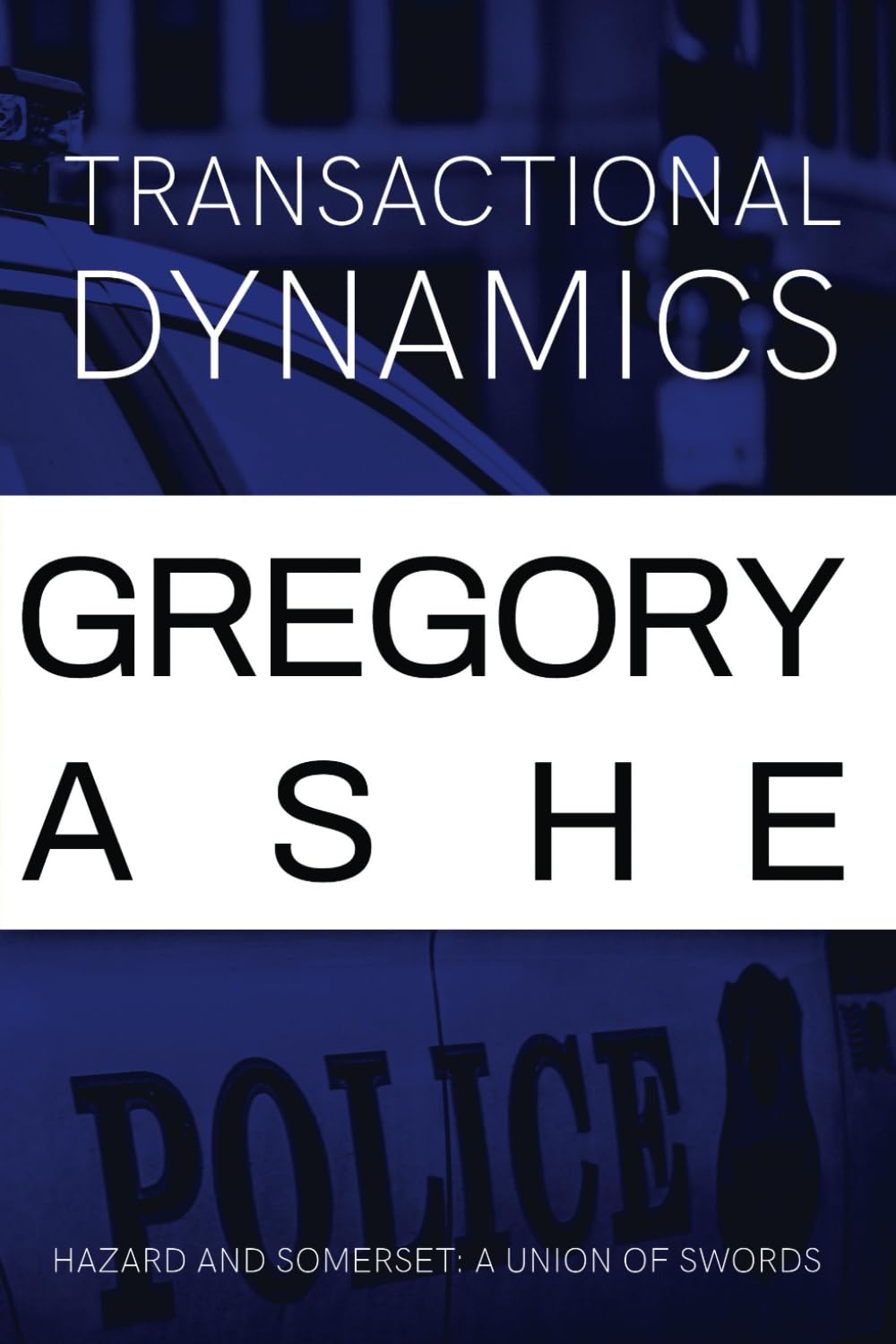 Transactional Dynamics (Hazard and Somerset: A Union of Swords)
