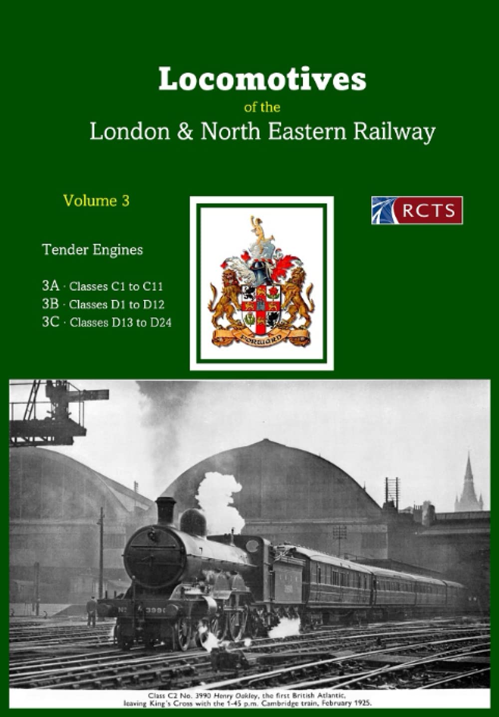 Locomotives of the LNER Volume 3 (RCTS Locomotives of the London & North Eastern Railway [LNER])