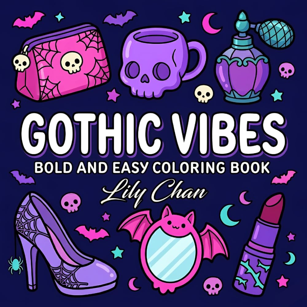 Gothic Vibes: Bold and Easy Cute Gothic Objects Coloring Book for Adults, Teens, and Seniors with Simple and Spooky Designs for Relaxation
