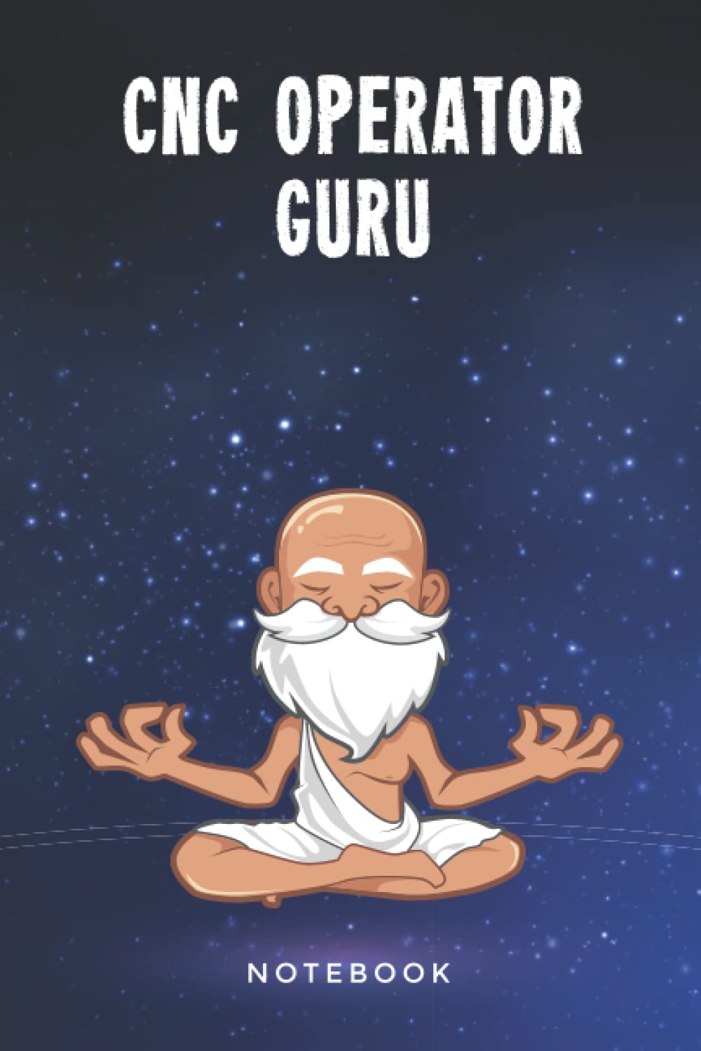 CNC Operator Guru Notebook: Customized 100 Page Lined Notepad Journal Gift For A CNC Operating Teacher Or Student : A Great Greeting Card Keepsake Alternative.