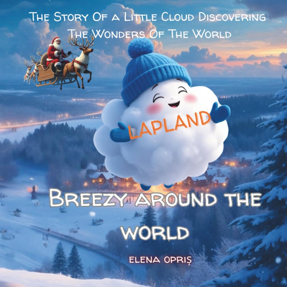 Breezy around the world. Lapland: The Story Of a Little Cloud Discovering The Wonders Of The World