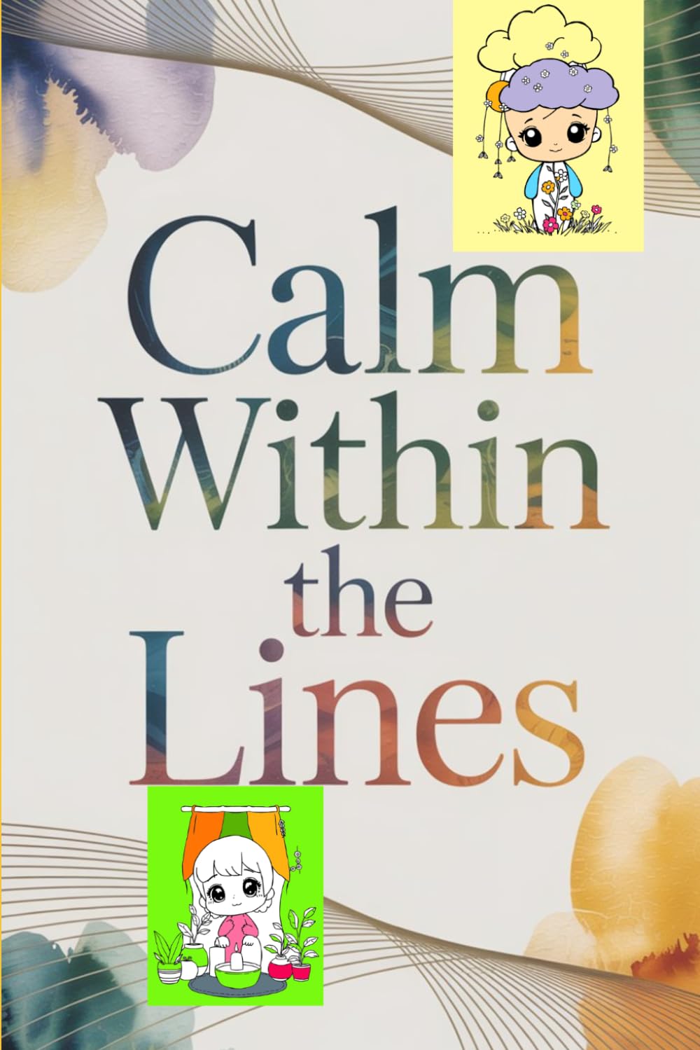 Calm Within the Lines: A Relaxing Coloring Book, for Stress Relief and Mindfulness, for kids.
