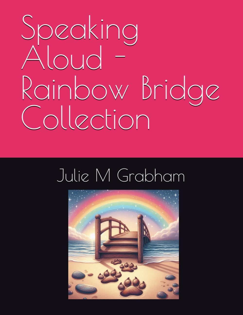 Speaking Aloud - Rainbow Bridge Collection