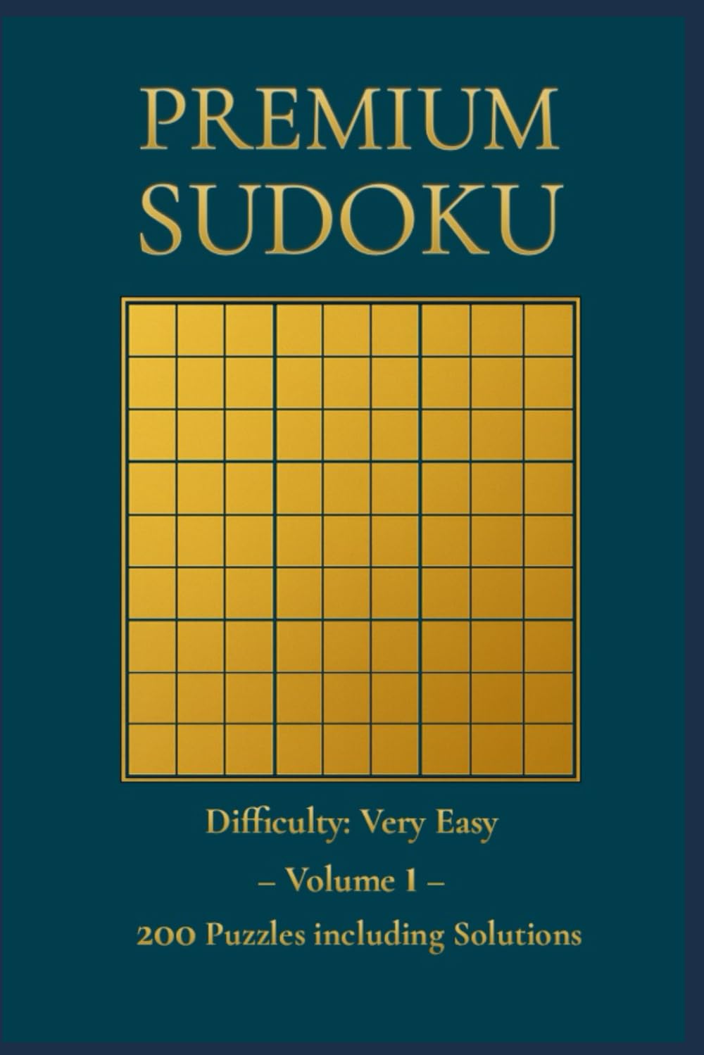 Premium Sudoku: Volume 1: 200 Puzzles with Solutions - Difficulty: Very Easy