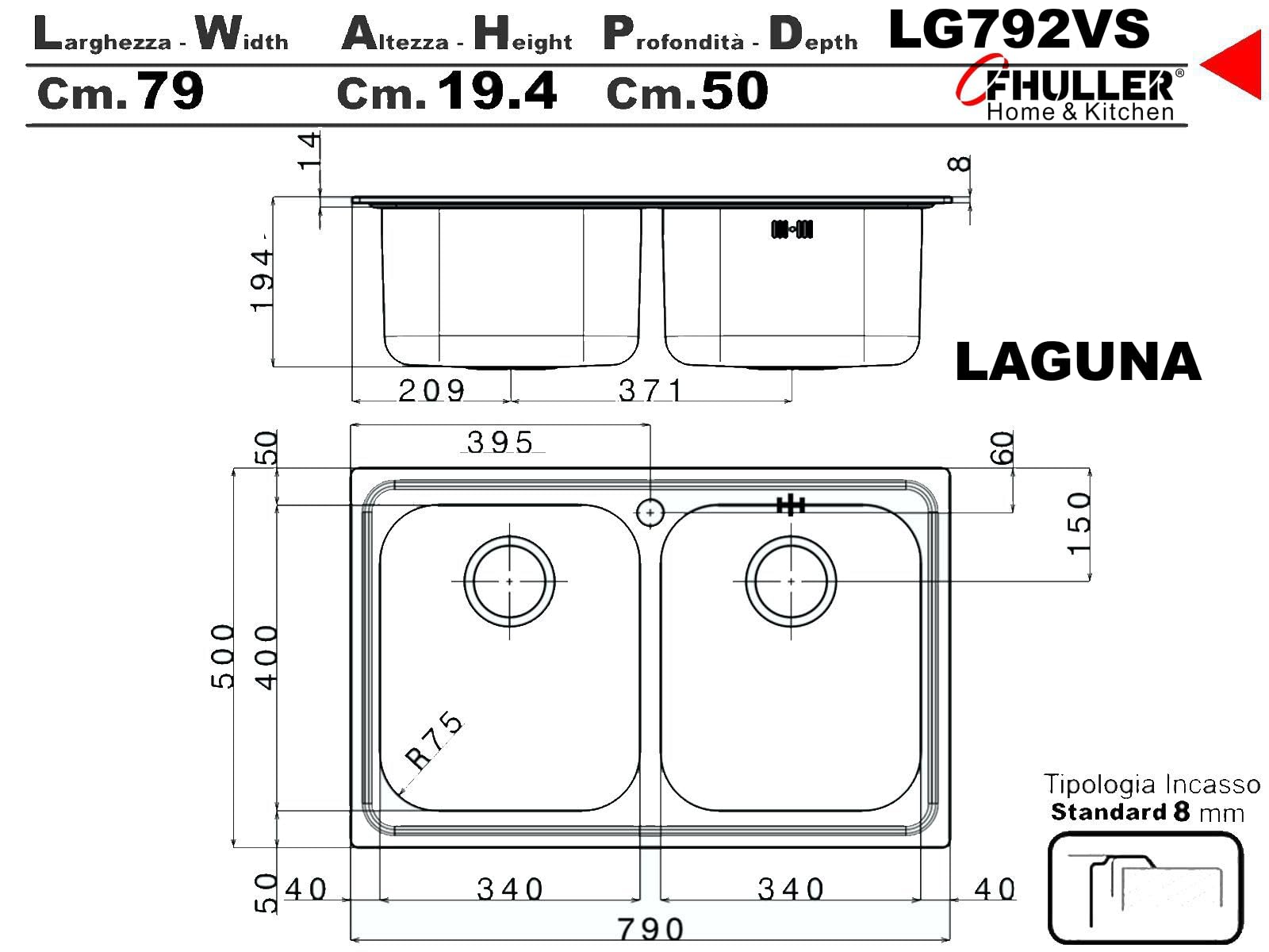 LG792VS ● Lavello Incasso Cucina FHULLER Mod.LAGUNA 79x50 2 Vasche, Spessore Acciaio 7/10 con Vasche Profonde H 19,4 Realizzato in Acciaio Inox Spazzolato Made in Italy