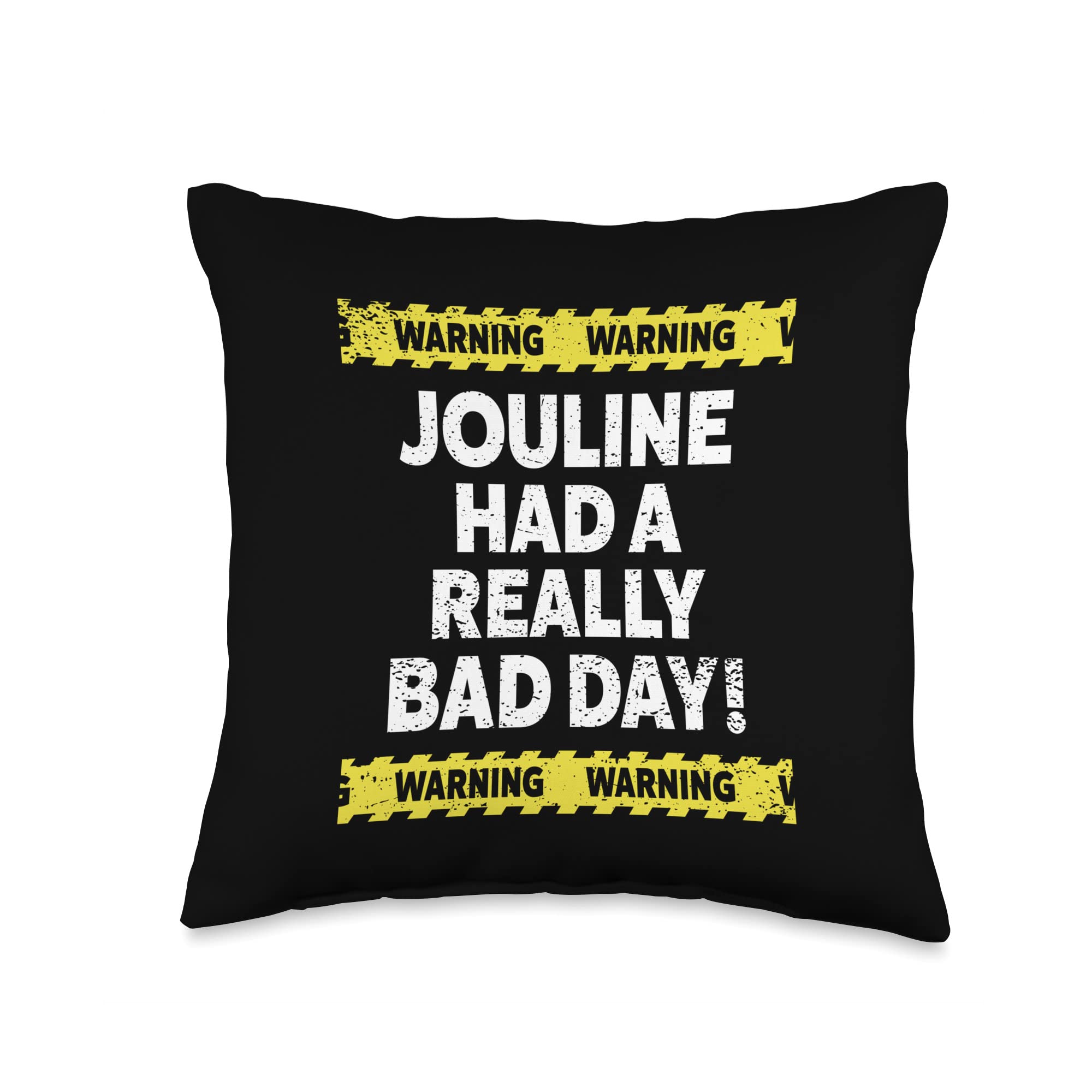 Funny Jouline Gifts & Accessories for Women Warning Jouline Had A Really Bad Day Moody Grumpy Name Throw Pillow, 16x16, Multicolor
