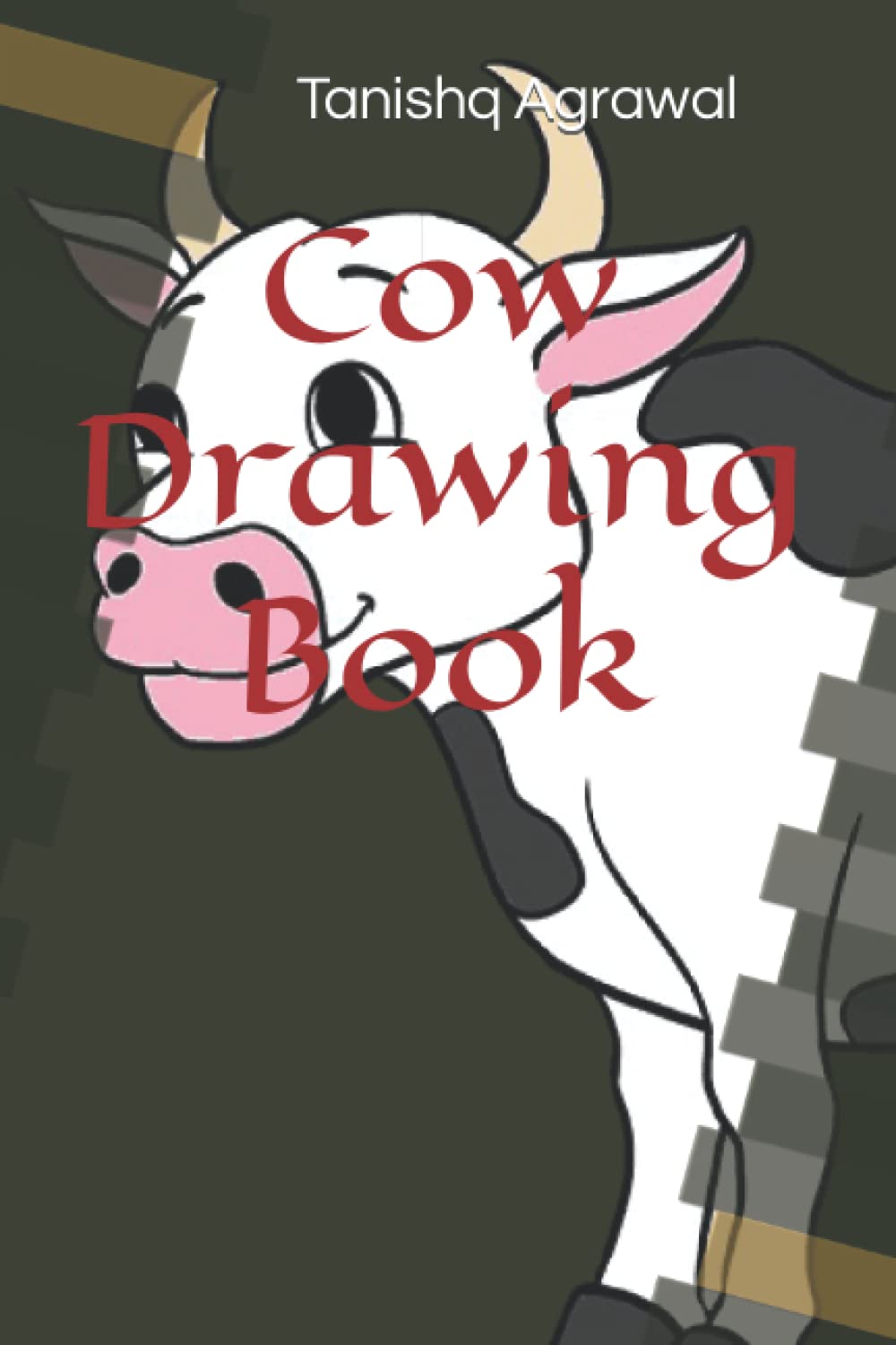 Mr. Tanishq AgrawalCow Drawing Book (color books for kids)