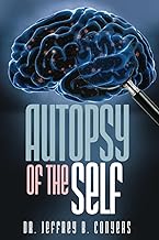 Autopsy of the Self