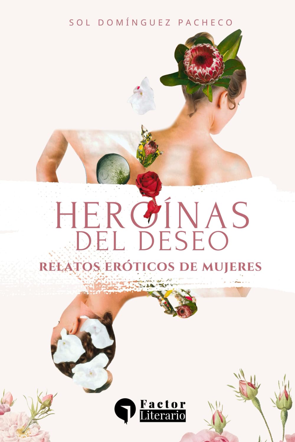 Heroínas del deseo: Relatos eróticos de mujeres