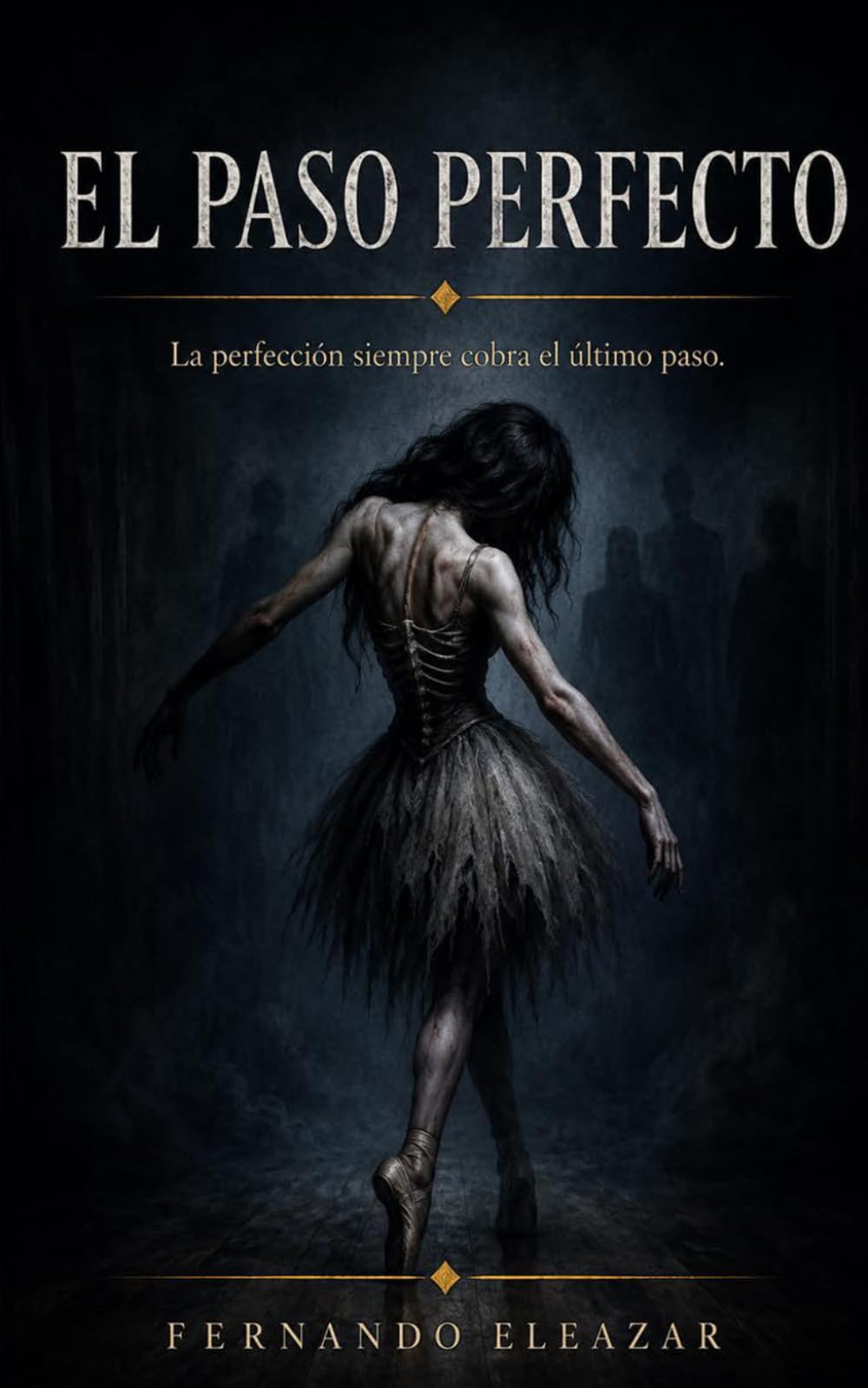 El paso perfecto: No todas las que bailan llegan al final. (Historias del Umbral)