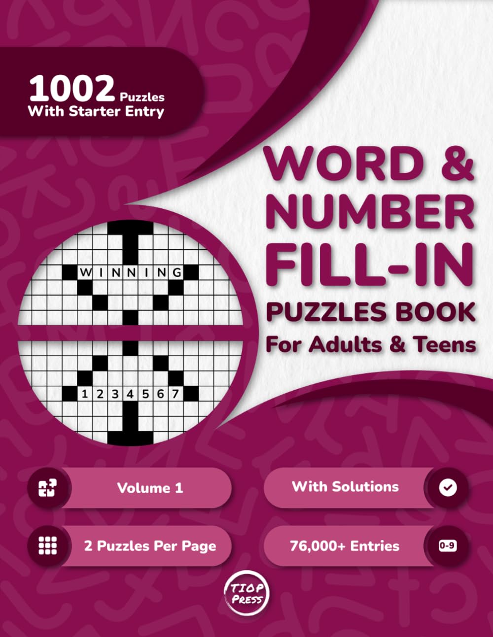 Word And Number Fill In Puzzles Book for Adults: 1000+ Large Print Word And Number Fill-Ins Puzzles With Starter Word or Number and Solutions for ... Fill-Ins for the Ultimate Puzzle Journey)