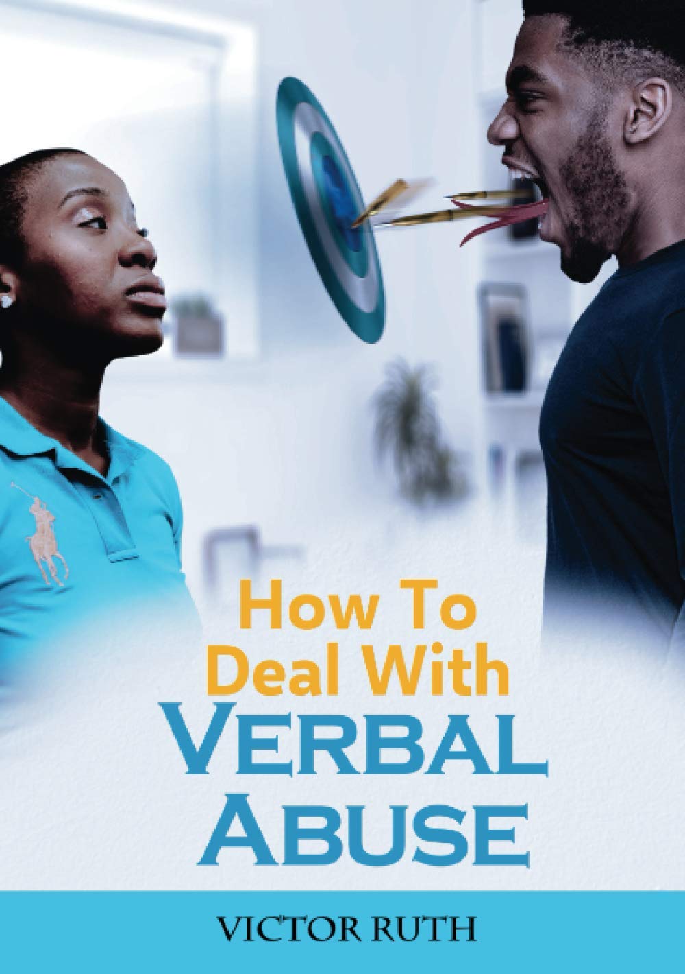 How to deal with Verbal Abuse