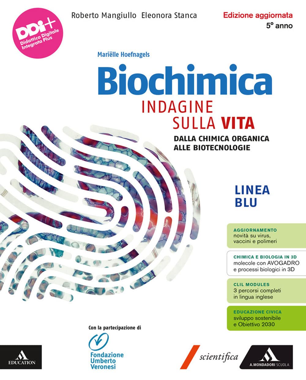 Biochimica blu. Indagine sulla vita. Per il 5° anno delle Scuole superiori. Con e-book. Con espansione online. Dalla chimica organica alle biotecnologie (Vol. 5)