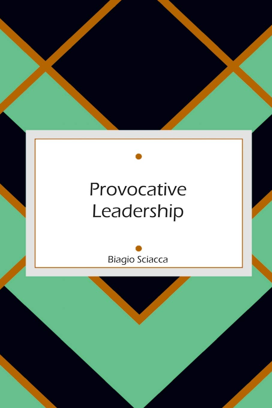 Provocative Leadership