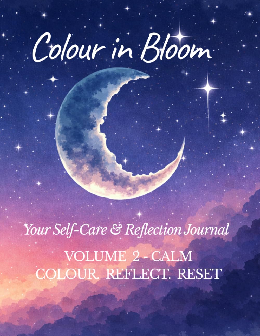 Colour in Bloom - Your Self-Care & Reflection Journal: Volume 2: Calm