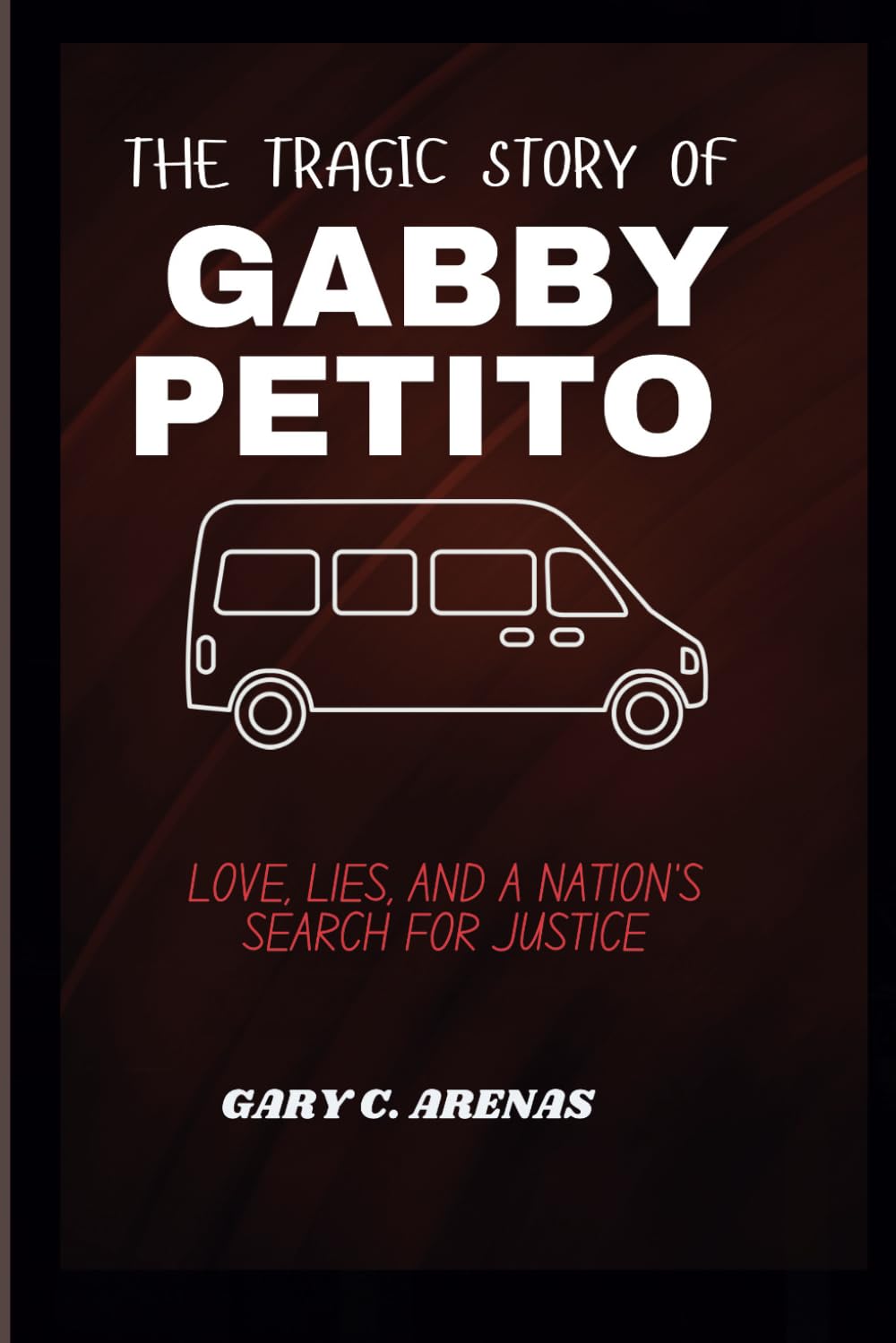 THE TRAGIC STORY OF GABBY PETITO: Love, Lies, and a Nation’s Search for Justice