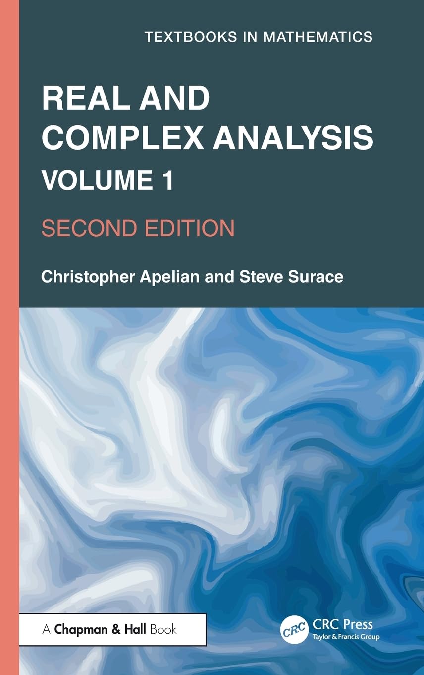 Real and Complex Analysis: Volume 1 (Textbooks in Mathematics)